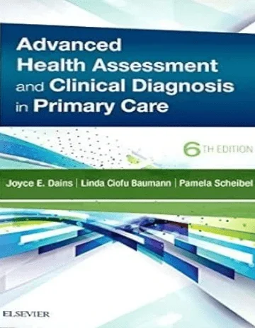 Advanced Health Assessment: Clinical Diagnosis in Primary Care, 6th Edition