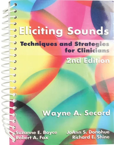 Eliciting Sounds: Techniques and Strategies for Clinicians, 2nd Edition, spiral-bound book