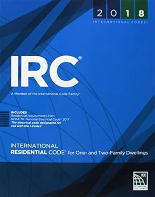 International Residential Code (IRC) 2018 Edition, reference book for residential construction and building safety standards