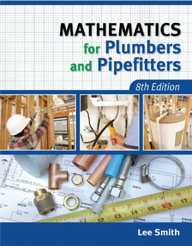 Mathematics for Plumbers and Pipefitters 8th Edition textbook, reference guide for plumbing and pipefitting calculations