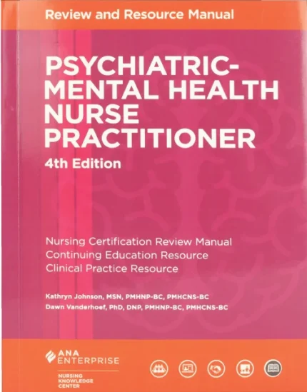 Psychiatric-Mental Health Nurse Practitioner Review and Resource Manual, 4th Edition