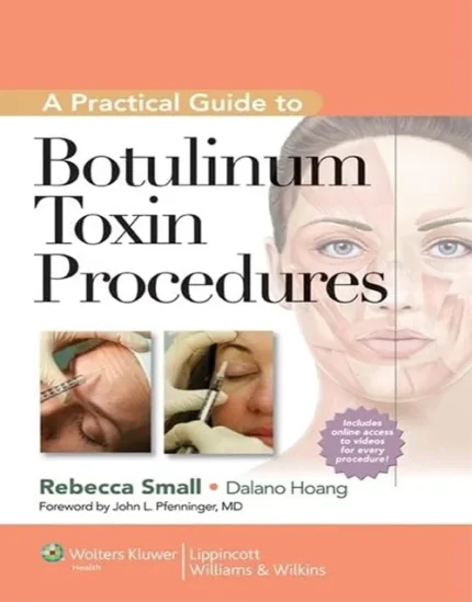 Small's Practical Guide to Botulinum Toxin Procedures, 2nd Edition
